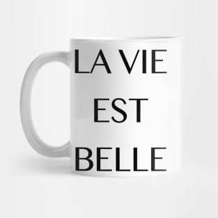 La vie est belle Mug